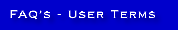 FAQ's & User Terms